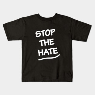 Stop the hate Kids T-Shirt